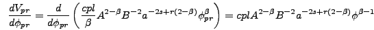 \begin{displaymath}
{d V_{pr} \over d \phi_{pr}} = {d \over d \phi_{pr}} \left({...
...ht) =
cpl A^{2-\beta} B^{-2} a^{-2s+r(2-\beta)} \phi^{\beta-1}
\end{displaymath}