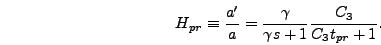 \begin{displaymath}
H_{pr} \equiv {a' \over a} = {\gamma \over \gamma s + 1} {C_3 \over
C_3 t_{pr} + 1}.
\end{displaymath}